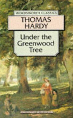 Under the Greenwood Tree or, The Mellstock quire