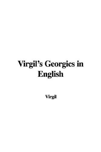 The Georgics of Virgil translated by Thomas Neville, ..